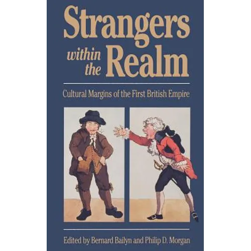 Strangers Within the Realm: Cultural Margins of the First British Empire - Paperback