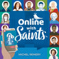 Online with Saints - Paperback