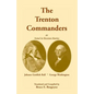 The Trenton Commanders: Johann Gottlieb Rall and George Washington, as Noted in Hessian Diaries - Paperback