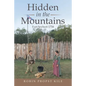 Hidden in the Mountains: Fort Seybert 1758 - Paperback