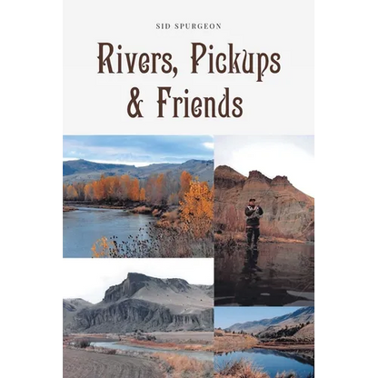 Rivers, Pickups and Friends - Paperback