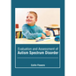 Evaluation and Assessment of Autism Spectrum Disorder - Hardcover