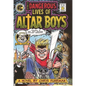 The Dangerous Lives of Altar Boys - Paperback