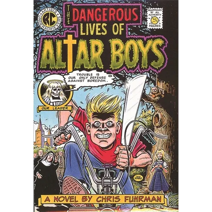 The Dangerous Lives of Altar Boys - Paperback