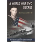 A World War Two Secret: Glenn P. Larson and the U-505 - Paperback