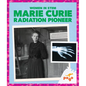 Marie Curie: Radiation Pioneer - Library Binding