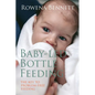 Baby Led Bottle Feeding: The Key to Problem-free Feeding - Paperback