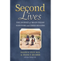 Second Lives: The Journey of Brain-Injury Survivors and Their Healers - Paperback