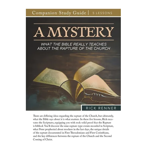 A Mystery - What the Bible Really Teaches About the Rapture of the Church Study Guide - Paperback