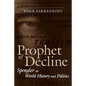 Prophet of Decline: Spengler on World History and Politics - Paperback