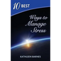 10 Best Ways to Manage Stress - Paperback