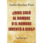 Dios creo al hombre o el hombre invento a Dios? - Paperback