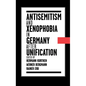 Antisemitism and Xenophobia in Germany After Unification - Hardcover