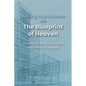 Building Your Business with the Blueprint of Heaven: Seeing What Heaven Sees and Making it Happen - Paperback