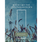 When I Set the Sweetgrass Down - Paperback