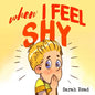 When I Feel Shy: (Anxiety books for kids, easy reading level 1, children age 3-5) - Paperback
