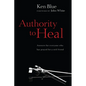 Authority to Heal - Paperback