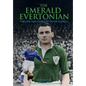 The Emerald Evertonian: The Life and Times of Peter Farrell - Hardcover