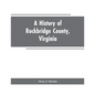 A History of Rockbridge County, Virginia - Paperback