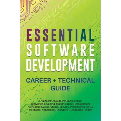 Essential Software Development Career + Technical Guide - Paperback