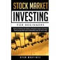 Stock Market Investing for Beginners: Mastery of The Market with Confidence and Discipline Strategies to Earn Passive Income, Grow your Wealth and Sta - Paperback