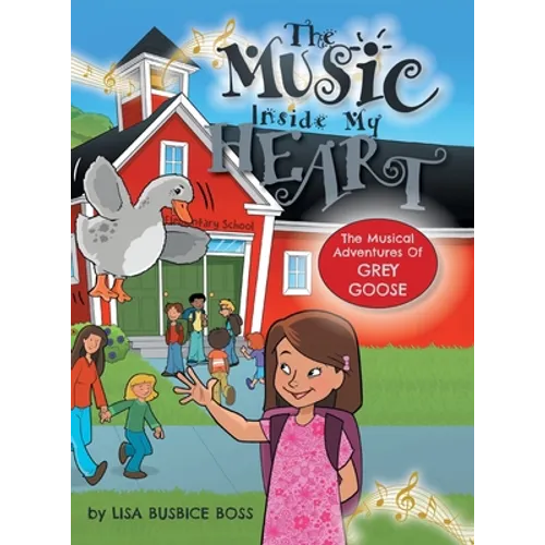 The MUSIC Inside My Heart - Hardcover