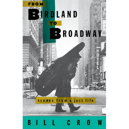 From Birdland to Broadway: Scenes from a Jazz Life - Paperback