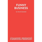 Funny Business - A Comedy - Paperback