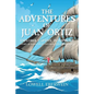 The Adventures of Juan Ortiz: Explorer, Captive, Interpreter - Paperback