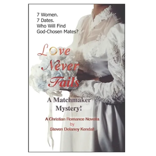 Love Never Fails: A Matchmaker Mystery! - Paperback