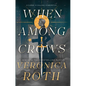 When Among Crows - Library Binding