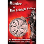 Murder in The Lehigh Valley - Paperback
