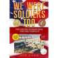 We Were Soldiers Too: The Second Korean War- The DMZ Conflict - Paperback