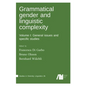 Grammatical gender and linguistic complexity I - Hardcover
