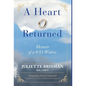 A Heart Returned: Memoir of a 9/11 Widow - Hardcover