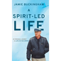 A Spirit-Led Life: My Personal Journey to Life in the Spirit - Hardcover