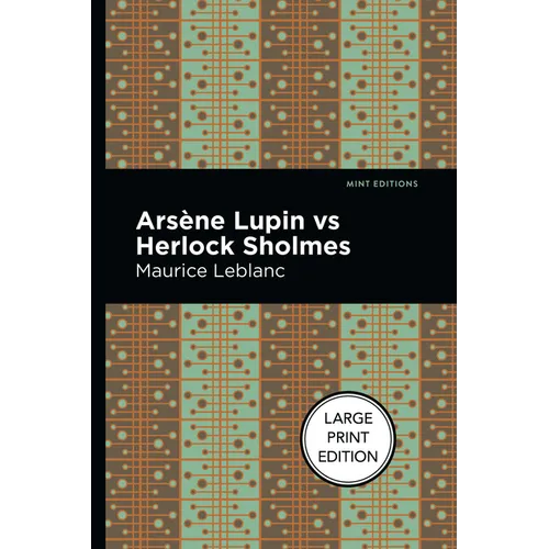 Arsene Lupin Vs Herlock Sholmes: Large Print Edition - Paperback