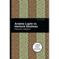 Arsene Lupin Vs Herlock Sholmes: Large Print Edition - Paperback