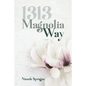 1313 Magnolia Way - Paperback