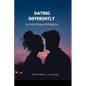 Dating Differently: A Christian Approach - Paperback