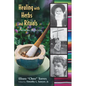 Healing with Herbs and Rituals: A Mexican Tradition - Paperback