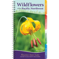 Wildflowers of the Pacific Northwest: Your Way to Easily Identify Wildflowers - Spiral