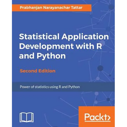 Statistical Application Development with R and Python - Paperback