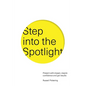 Step into the Spotlight: Present with impact, inspire confidence and get results - Paperback