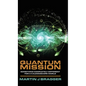 Quantum Mission: Something Completely Different For a Kaleidoscope World - Hardcover