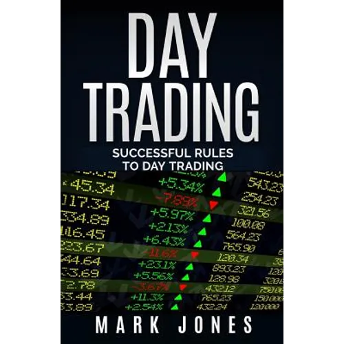Day trading: Successful Rules to Day Trading - Paperback