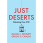 Just Deserts: Debating Free Will - Paperback