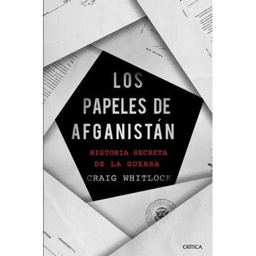Los Papeles de Afganistán: Historia Secreta de la Guerra - Paperback