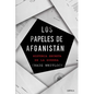 Los Papeles de Afganistán: Historia Secreta de la Guerra - Paperback