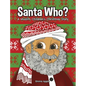 Santa Who: A Muslim Children's Christmas Story - Hardcover